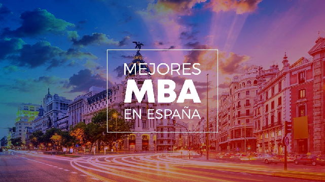 What is the cost of an MBA in Spain and which are the best
